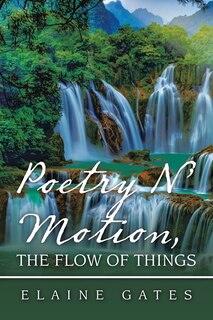 Front cover_Poetry N' Motion, The Flow Of Things