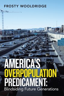 Front cover_America's Overpopulation Predicament