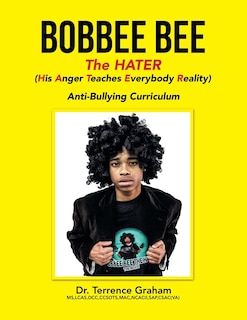 Front cover_Bobbee Bee the Hater (His Anger Teaches Everybody Reality)