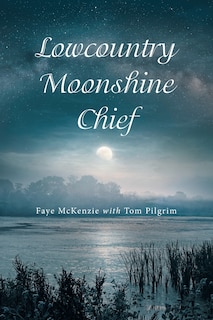 Couverture_Lowcountry Moonshine Chief