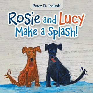 Front cover_Rosie and Lucy Make a Splash!