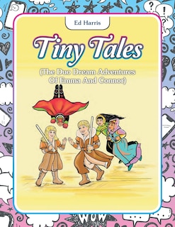 Tiny Tales: (The Duo Dream Adventures of Emma and Connor)