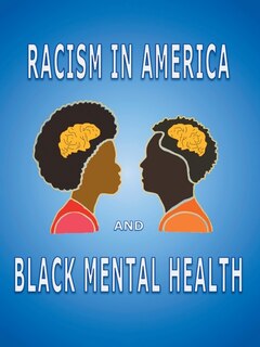 Front cover_Racism In America And Black Mental Health