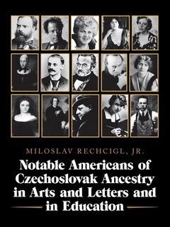 Front cover_Notable Americans of Czechoslovak Ancestry in Arts and Letters and in Education