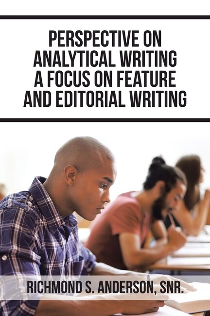 Front cover_Perspective on Analytical Writing a Focus on Feature and Editorial Writing