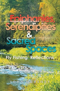 Front cover_Epiphanies, Serendipities & Sacred Spaces