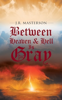 Front cover_Between Heaven & Hell Is Gray