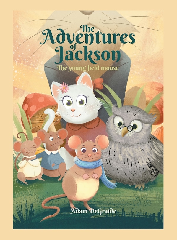 The Adventures of Jackson: The Young Field Mouse