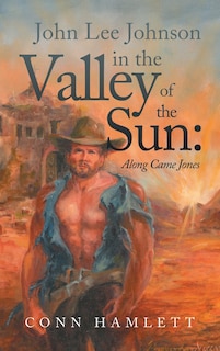 Front cover_John Lee Johnson in the Valley of the Sun