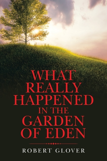 Couverture_What Really Happened in the Garden of Eden
