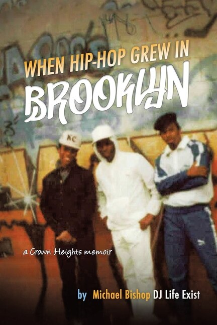 Front cover_When Hip Hop Grew in Brooklyn