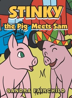 Couverture_Stinky the Pig Meets Sam