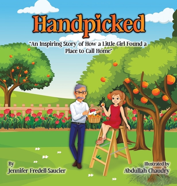 Handpicked: An Inspiring Story of How a Little Girl Found a Place to Call Home