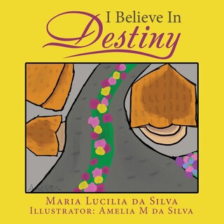 Front cover_I Believe in Destiny