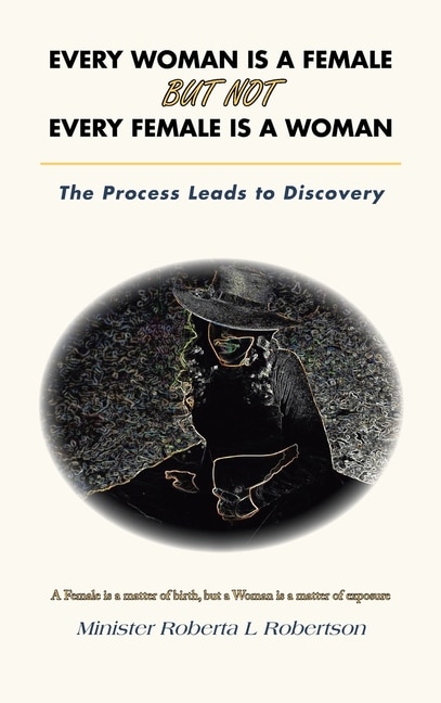 Front cover_Every Woman Is a Female but Not Every Female Is a Woman