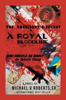 Couverture_The President's Secret a Royal Bloodline