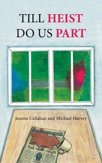 Front cover_Till Heist Do Us Part