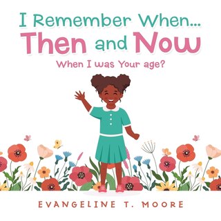 Front cover_I Remember When...Then and Now