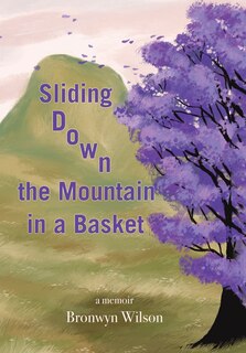 Front cover_Sliding Down the Mountain in a Basket
