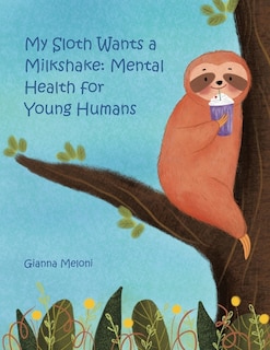 Front cover_My Sloth Wants a Milkshake