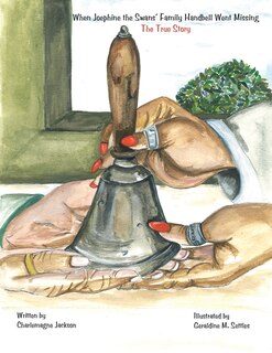 Front cover_When Joephine the Swans' Family Handbell Went Missing