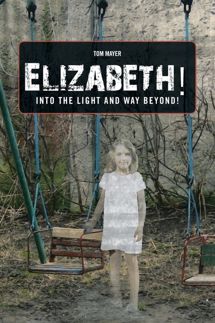 Couverture_Elizabeth! into the Light and Way Beyond!