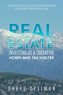 Couverture_Real Estate Investing as a Lucrative Hobby and Tax Shelter