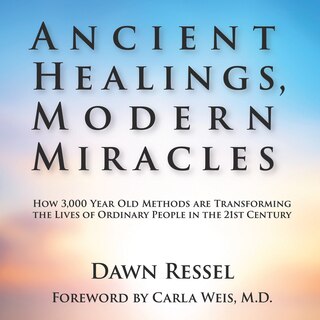 Front cover_Ancient Healings, Modern Miracles