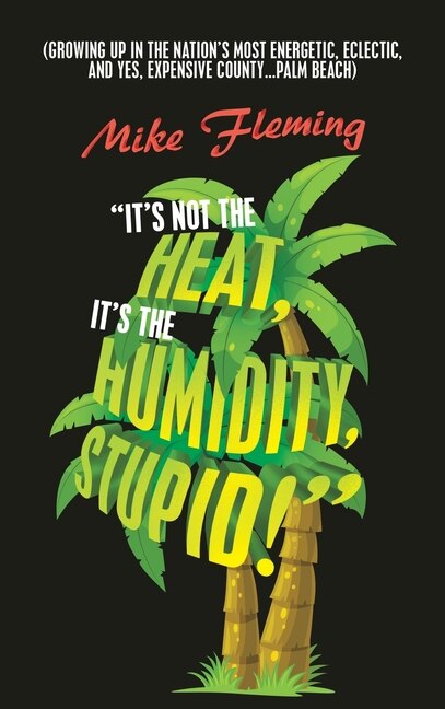 Front cover_It's Not the Heat, It's the Humidity, Stupid!