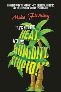 Front cover_It's Not the Heat, It's the Humidity, Stupid!