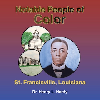 Front cover_Notable People of Color - St. Francisville, Louisiana