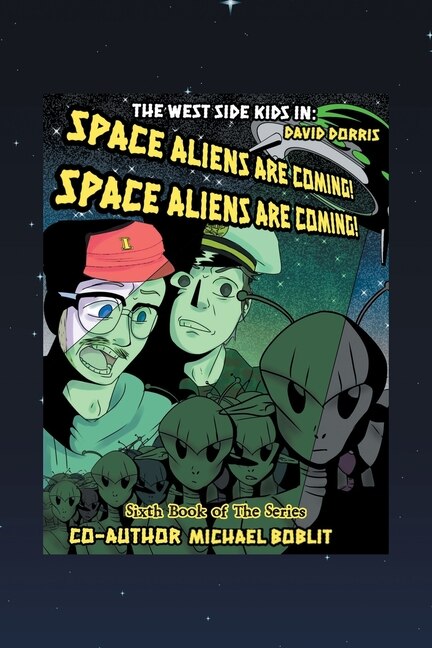 Front cover_The West Side Kids in the Space Aliens Are Coming