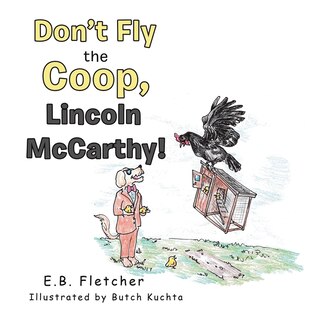 Front cover_Don't Fly the Coop, Lincoln Mccarthy!