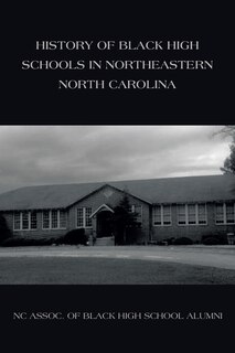 History of Black High Schools in Northeastern North Carolina