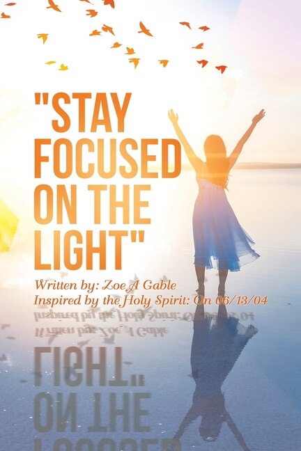 Front cover_Stay Focused on the Light