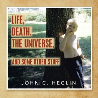 Front cover_Life, Death, the Universe, and Some Other Stuff