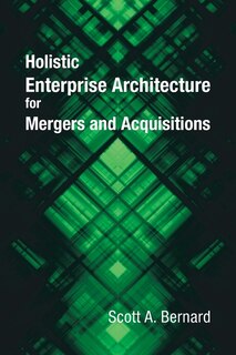 Front cover_Holistic Enterprise Architecture for Mergers and Acquisitions