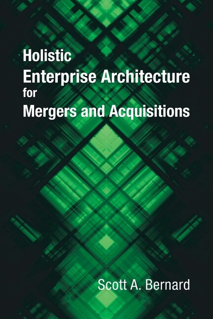 Front cover_Holistic Enterprise Architecture for Mergers and Acquisitions