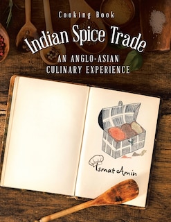 Front cover_Cooking Book Indian Spice Trade an Anglo-Asian Culinary Experience