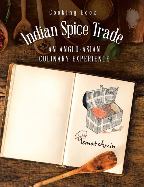 Front cover_Cooking Book Indian Spice Trade an Anglo-Asian Culinary Experience