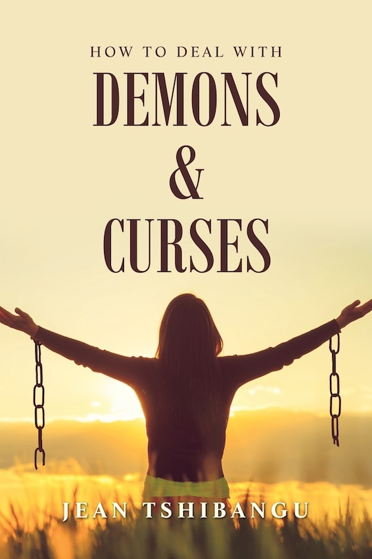 Front cover_How To Deal With Demons & Curses