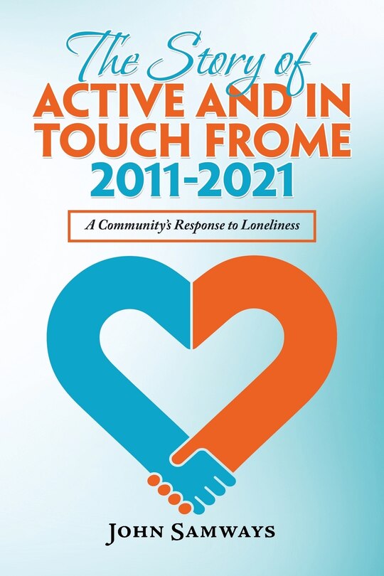 Couverture_The Story of Active and in Touch Frome 2011-2021