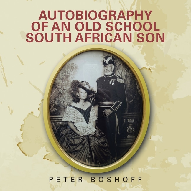 Couverture_Autobiography of an Old School South African Son