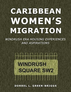 Caribbean Women's Migration: Windrush Era Housing Experiences and Aspirations