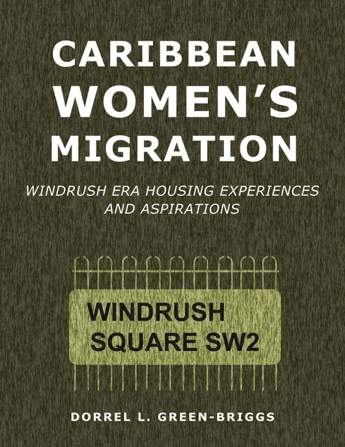 Caribbean Women's Migration: Windrush Era Housing Experiences and Aspirations