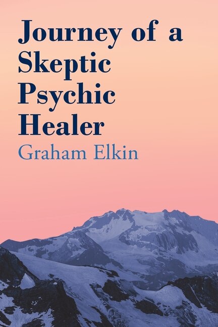Front cover_Journey of a Skeptic Psychic Healer