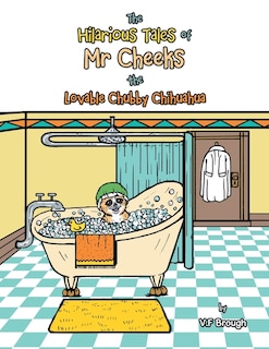 Couverture_The Hilarious Tales of Mr Cheeks the Lovable Chubby Chihuahua