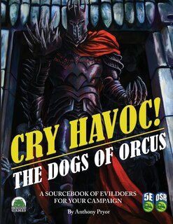Front cover_Cry Havoc! The Dogs of War 5e/OSR