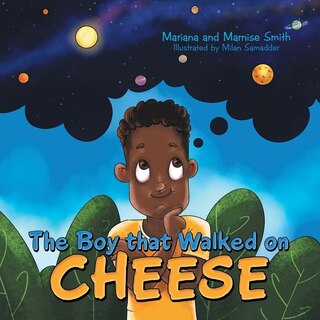 Front cover_The Boy That Walked on Cheese