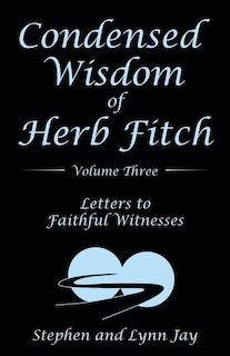 Couverture_Condensed Wisdom Of Herb Fitch Volume Three